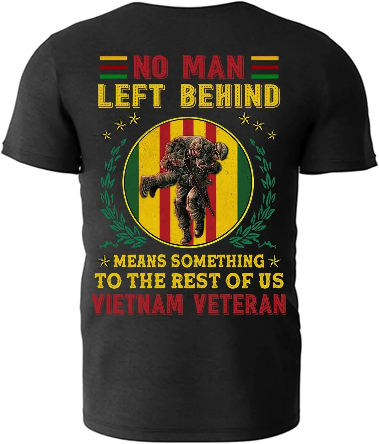 No Man Left Behind Means Something to The Rest of Us Vietnam Veteran 8 Sizes Unisex T Shirt for Men Dad Grandpa Papa Uncle Shirt