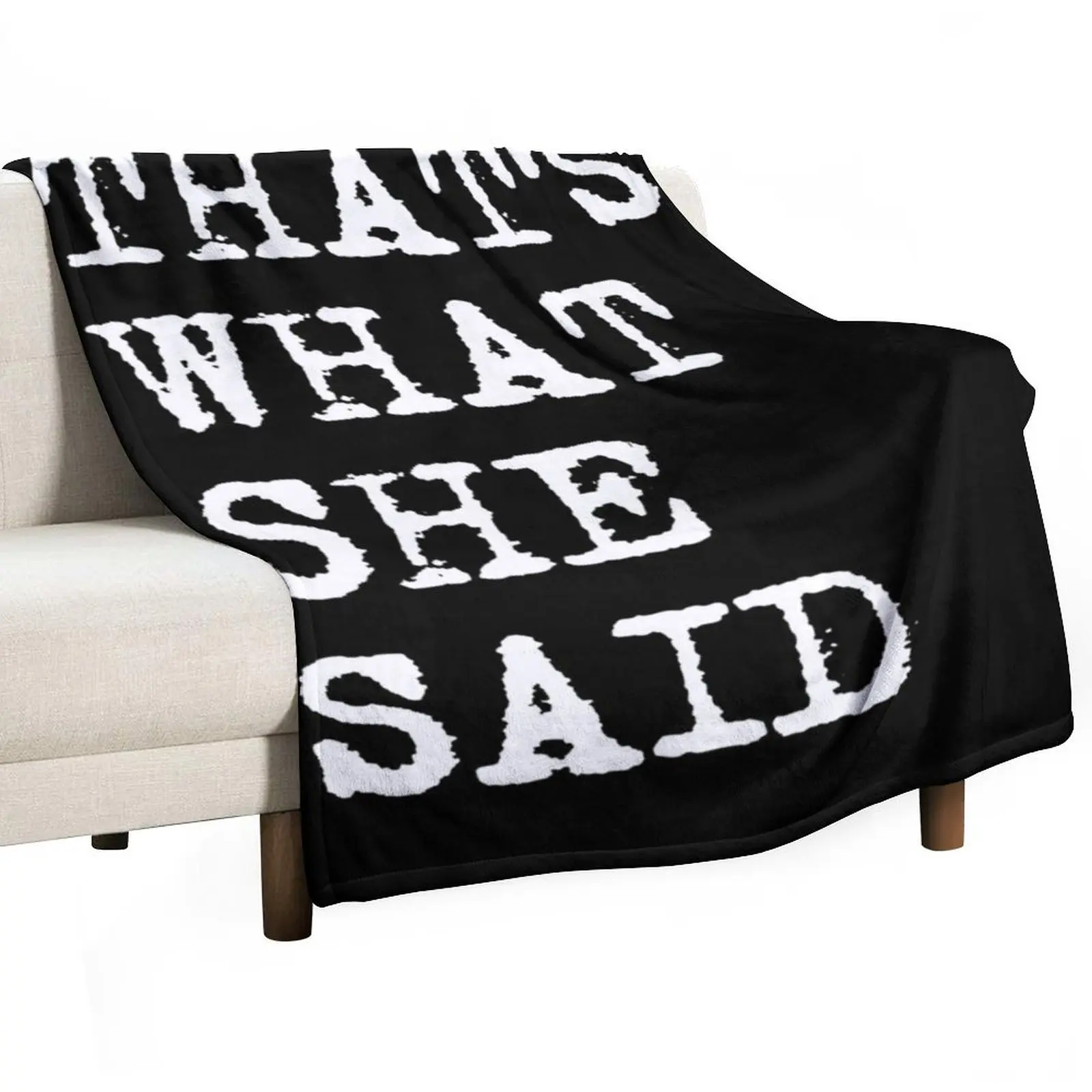 

That's What She Said Throw Blanket Vintage Sofa Throw blankets ands Nap Blankets