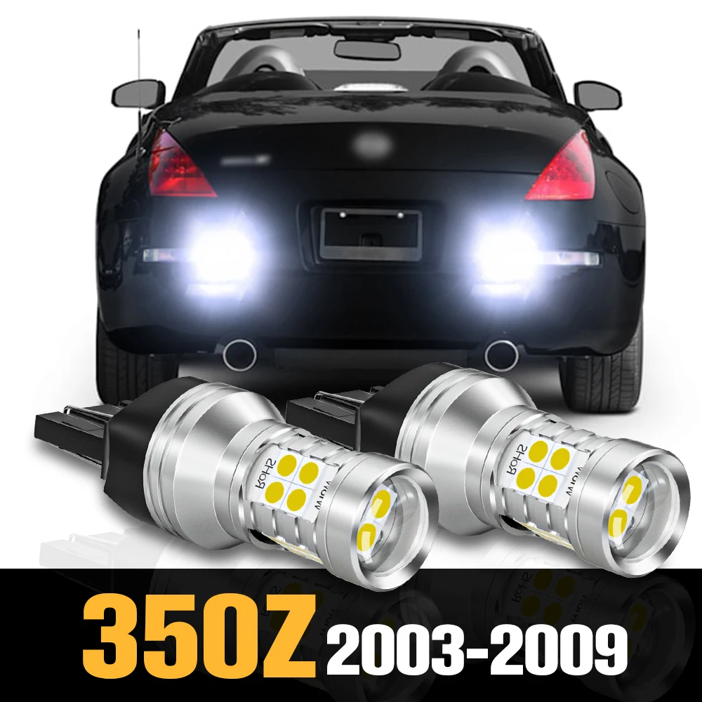 

2pcs Canbus LED Reverse Light Backup Lamp Accessories For Nissan 350Z 2003-2009 2004 2005 2006 2007 2008