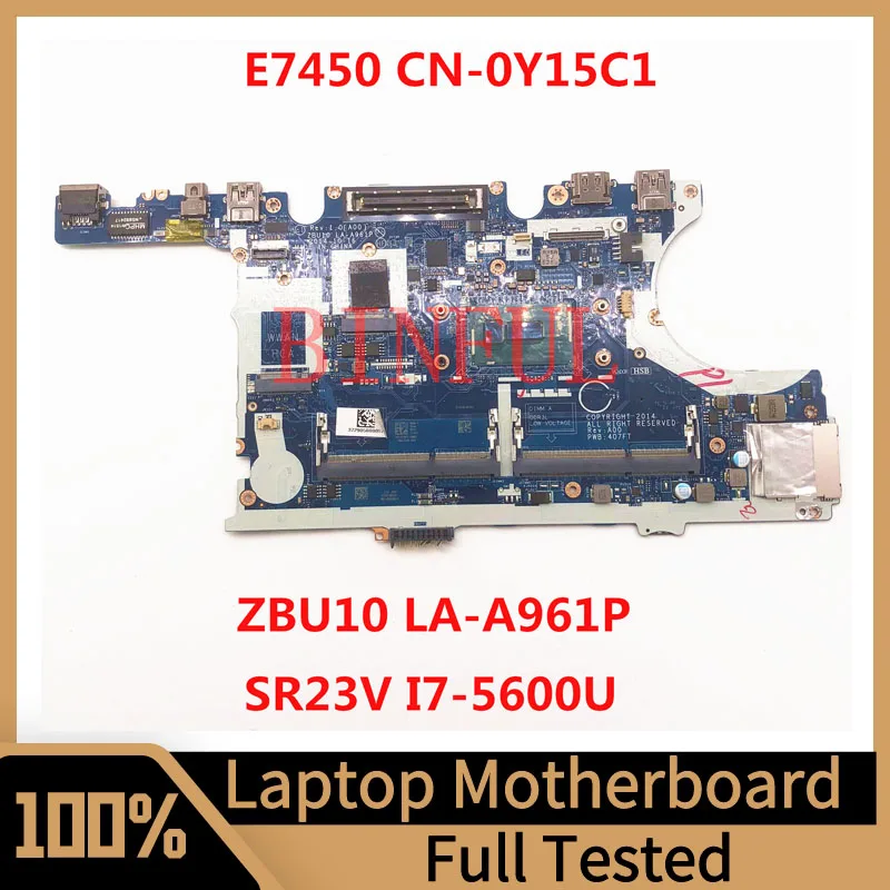 

CN-0Y15C1 0Y15C1 Y15C1 For Dell Latitude E7450 Laptop Motherboard ZBU10 LA-A961P With SR23V I7-5600U CPU 100% Full Tested Good