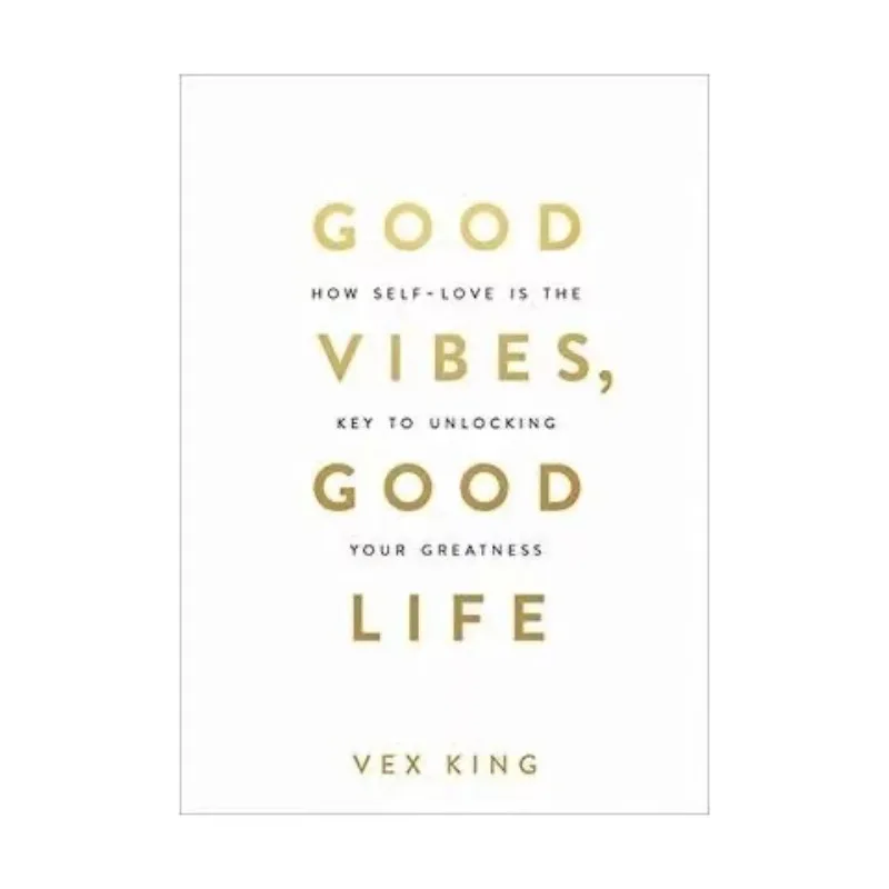 

«Good Vibes Good Life By Vex King How Self-Love»-ключ к разблокировке вашей величины, хит продаж № 1, Книга в мягкой обложке