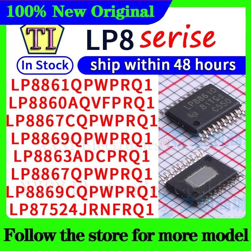 

LP8861QPWPRQ1 LP8860AQVFPRQ1 LP8867CQPWPRQ1 LP8869QPWPRQ1 LP8863ADCPRQ1 LP8867QPWPRQ1 LP8869CQPWPRQ1 LP87524JRNFRQ1