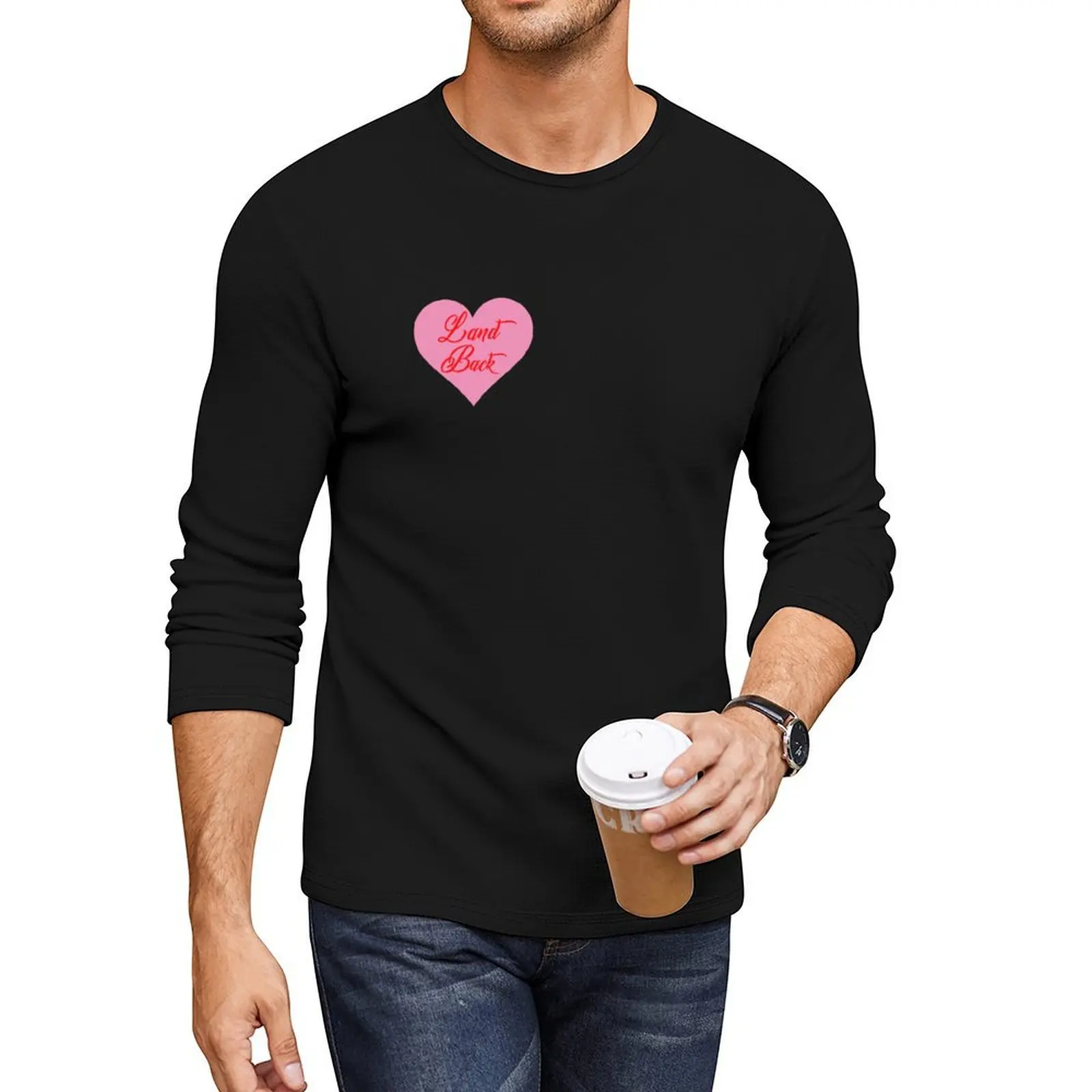 

Land back Valentine Heart Long T-Shirt funny t shirt graphic t shirts custom t shirt men clothes
