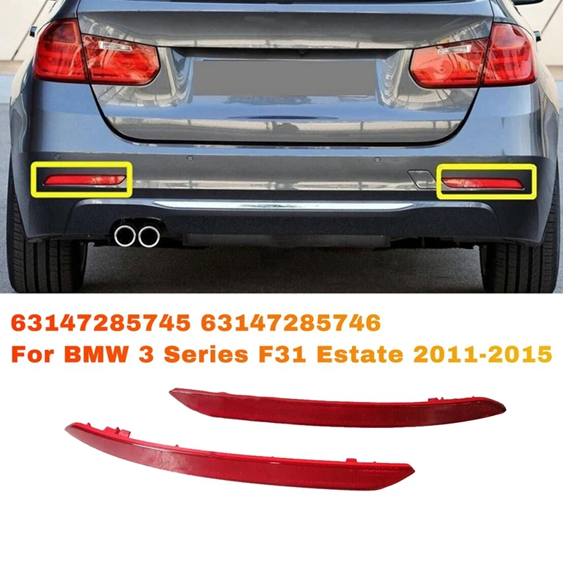 1Para wykończenia panelu odblaskowego tylnego zderzaka samochodu 63147285745 63147285746   Dla BMW serii 3 F31 Estate 2011-2015 316I 320I