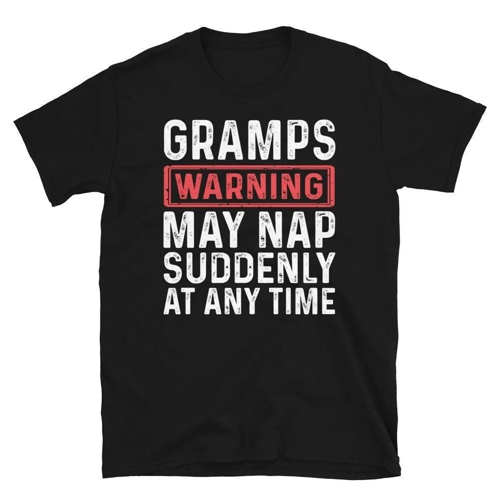 Funny Gramps shirt Warning May Nap Suddenly At Any Time T Father's Day s for Dad or Grandpa