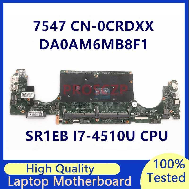 CN-0CRDXX 0CRDXX CRDXX For DELL 7547 Laptop Motherboard With SR1EB I7-4510U CPU DA0AM6MB8F1 216-0855000 100% Tested Working Well