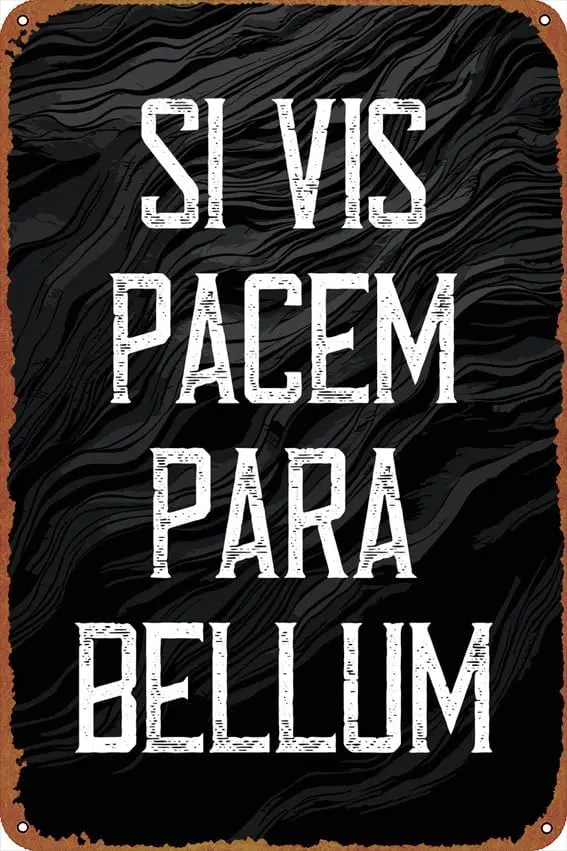 Si Vis pacem Para Bellum Self-Improvement Posters Tin Signs Retro Metal Movie Tins for Bar Pub Home Cafes Wall Decor, 8X12 Inch