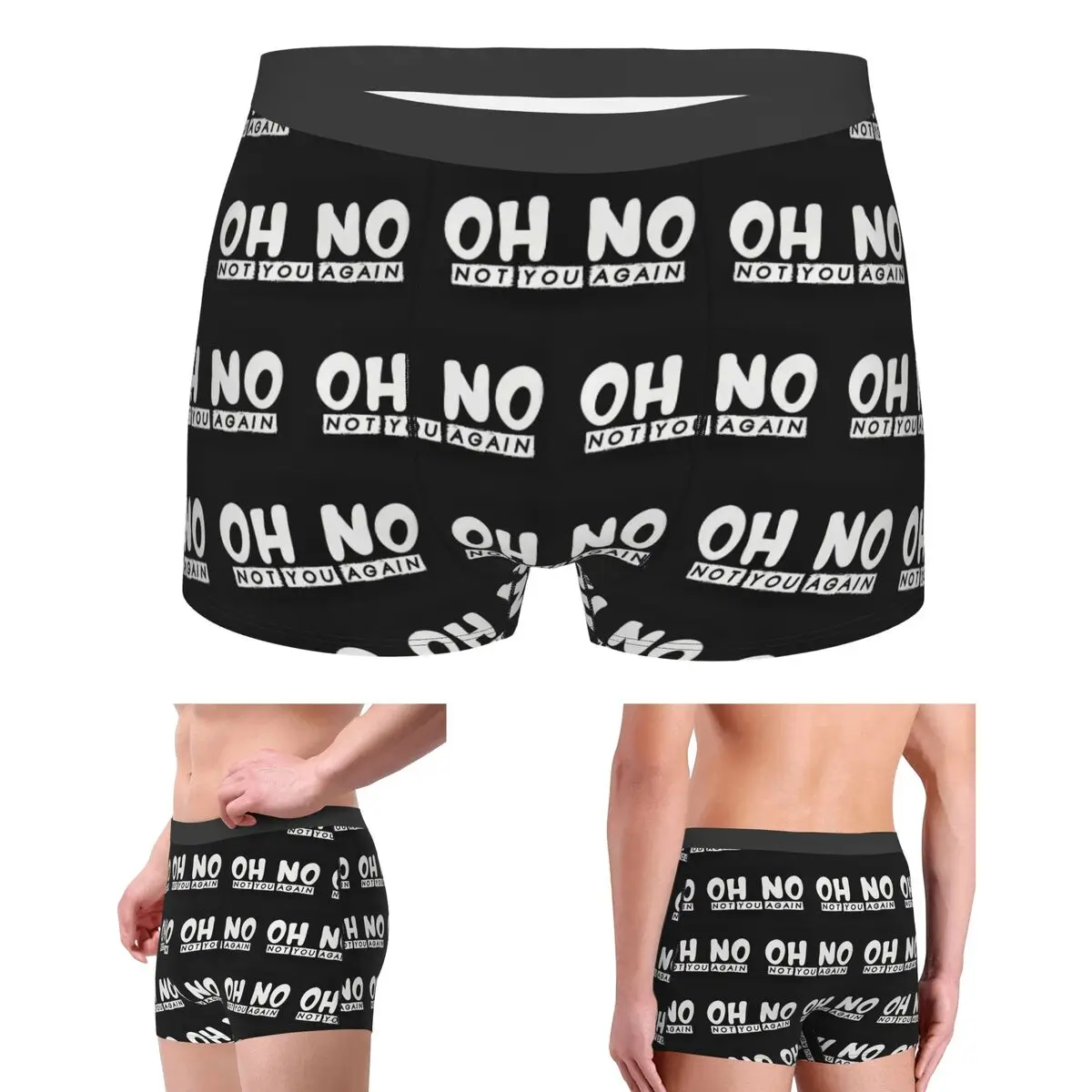 

Трусы-боксеры, шорты Oh No Not You Again, мужское удобное нижнее белье для Homme, мужские подарки бойфренду