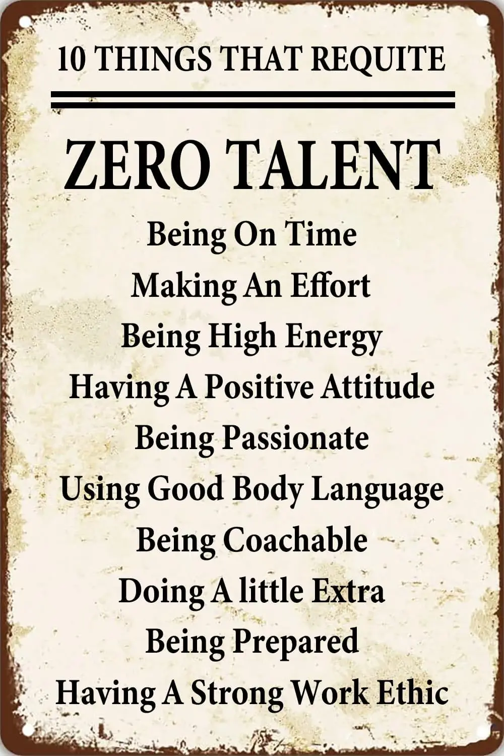 Cartel motivacional de decoración de oficina, letreros de hojalata de Metal Vintage, 10 cosas que requiere Zero Talent, señal divertida para el hogar, escuela, gimnasio y