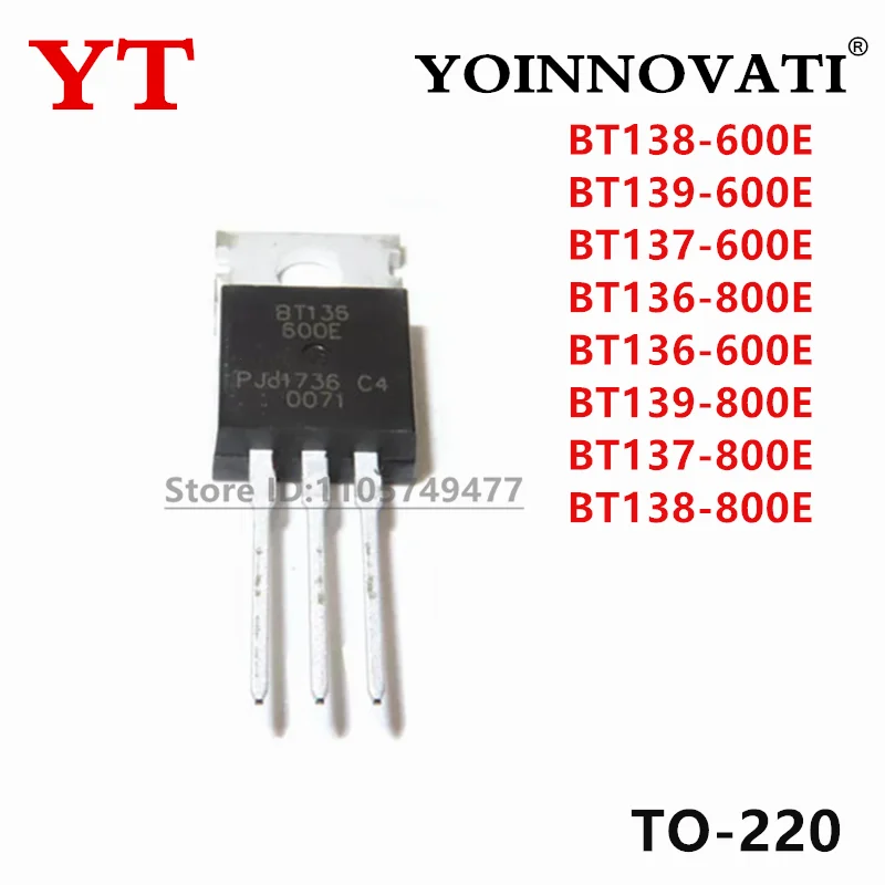 10Pcs New BT136-600B BT137 BT138 BT139 BT136 BT139 BT138 BT136 800E BT137 600E