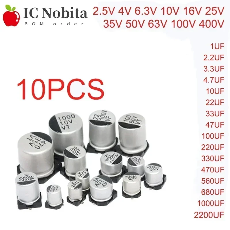 10PCS SMD Electrolytic Capacitor 6.3V 10V 16V 25V 35V 50V 63V 100V 400V 22 33 47 100 220 330 470 560 680 1000UF 1 ~ 2200UF