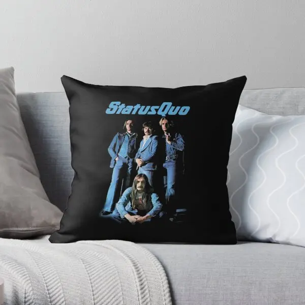 Status Quo  Printing Throw Pillow Cover Bed Comfort Sofa Fashion Square Wedding Hotel Bedroom Anime Pillows not include One Side