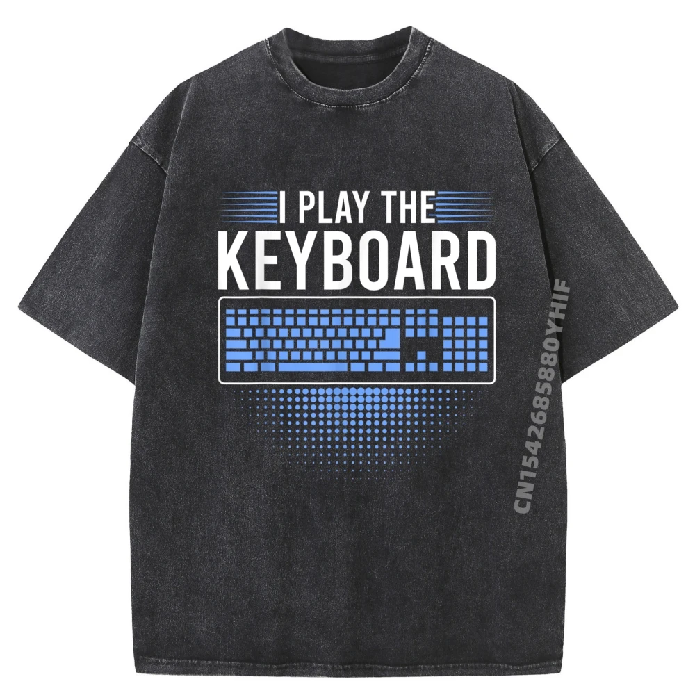 

I Play The Keyboard Programming Computer Sports T Shirt Men Luxury Designer Mens Leisure Washed Clothes