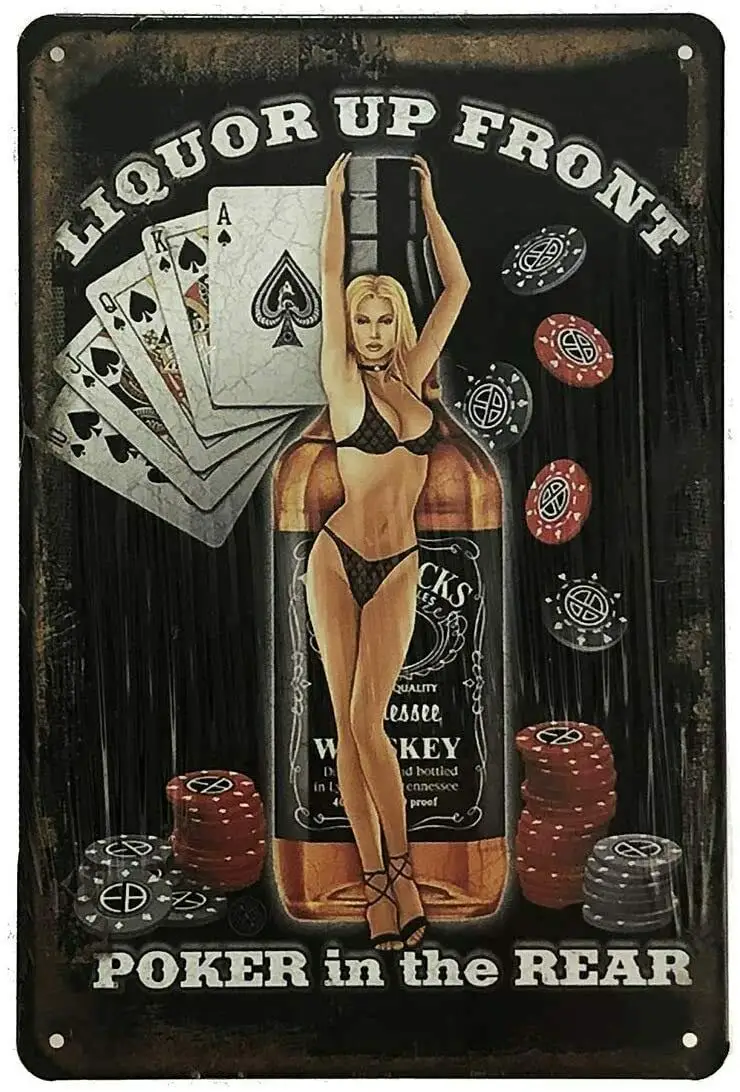 Metal Tin Sign Vintage Chic Art Decoration Liquor Up Front Poker in The Rear Pinup Girl for Home Bar Cafe Farm Store Garage or C
