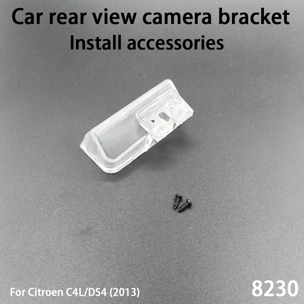 Car Rear View Camera Bracket For Citroen C4L/DS4 (2013) Install Accessories 8230