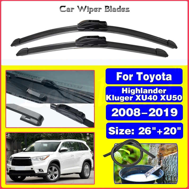 

For Toyota Highlander Kluger XU40 XU50 2008-2019 Front Wiper Blades Brushes Cutter Accessories U J Hook 2016 2017 2019 26"+20"