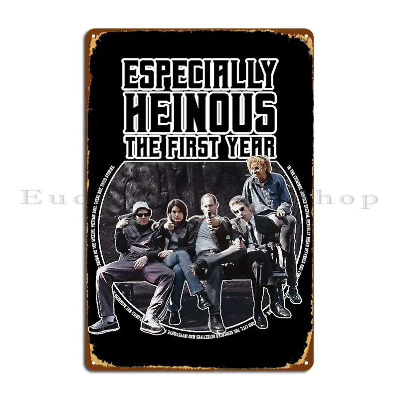 The Dedicated Detectives Who Investigate Especially Heinous Crimes 90s Inspired Metal Sign Wall Plaque Bar Tin Sign Poster