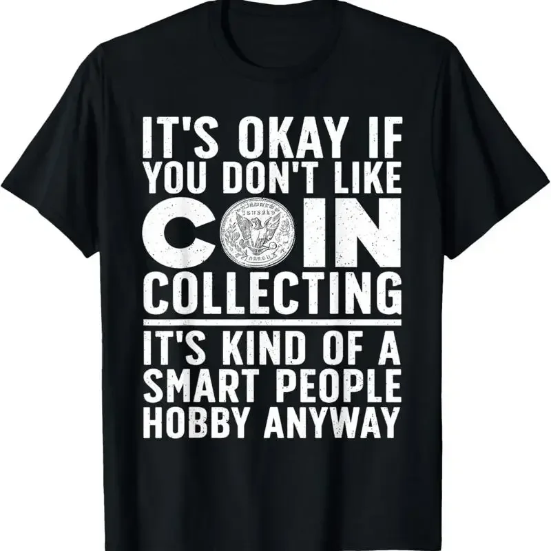 Coin Collecting Art For Collectors Numismatic T Shirt