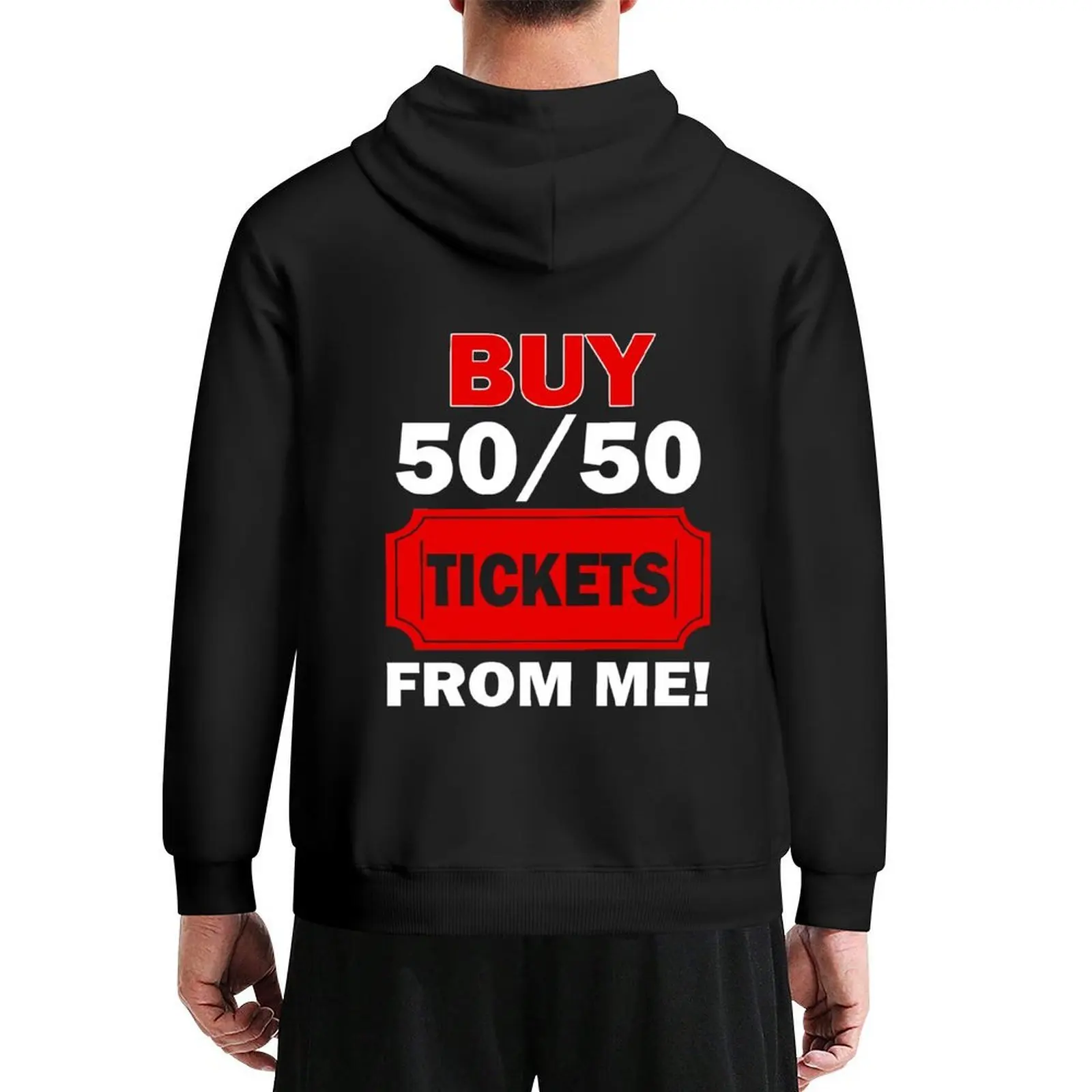 

Buy 50 50 Tickets From Me Raffle Volunteer Fair Hoodie korean clothes men's winter sweater autumn clothes mens hoodie