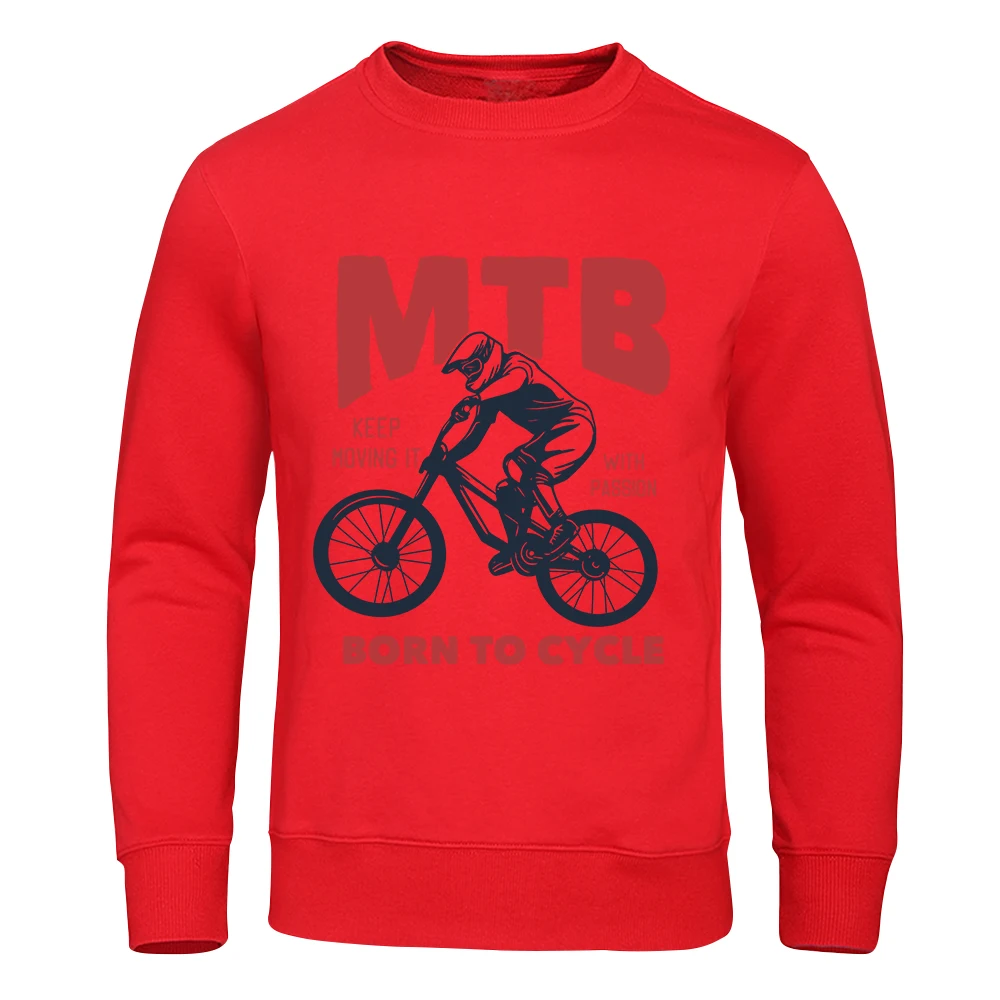 Mtb Keep Moving It With Passion Born To Cycle Hoodie For Menautumn Fur-Liner Hoody Fashion S-Xxl Sweatshirt High Quality Top