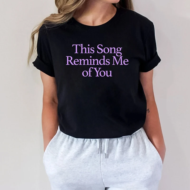 This Song Reminds Me of You Funny 2000s Aesthetic T Shirt Women Cotton Short Sleeved Kawaii Clothes 90s Grunge T-shirts Femme