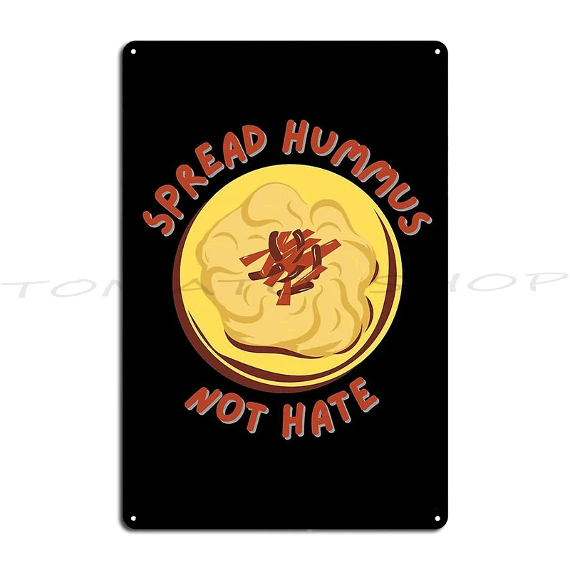 Spread Hummus Pure vegetarian Vegetarian  Metal sign Cinema club  Bar Hall Cave  Printing  Metal sign poster
