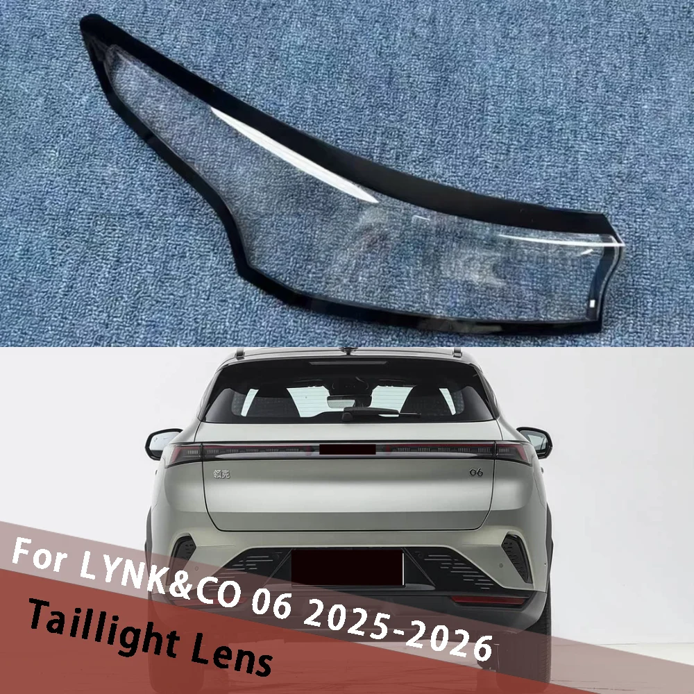 

For LYNK&CO 06 2025 2026 Outside Tail Lamp Cover Taillight Shell Auto Rear Light Housing Mask Clear Lampshade Lens Plexiglass