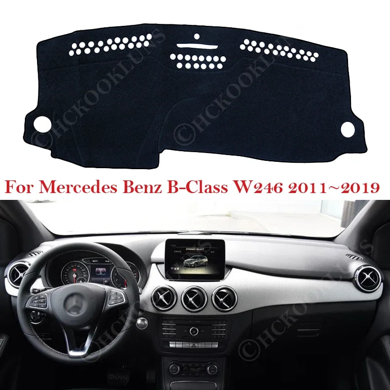 Dashboard Cover Pad for Mercedes Benz B-Class W246 B160 B180 B200 B220 2011 ~ 2019 Car Anti-Slip Mat Sunshade Dashmat B-Klasse