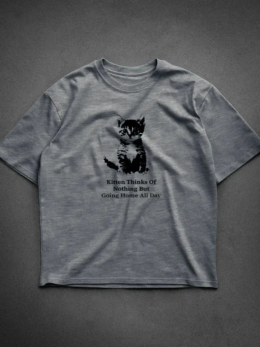 Y2k Daily Wear Kitten Thinks of Nothing But Going Home All Day Print Tops Casual Loose O Neck T-shirt Y2k Vintage Tees Unisex
