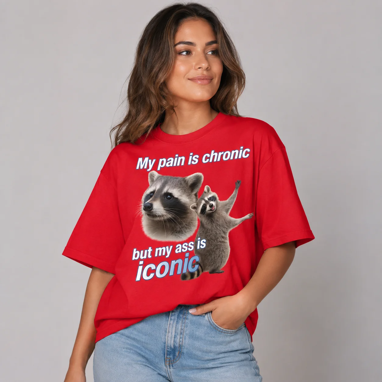 My Pain Is A Chronic Condition But My Butt Is Definitely A Standout—a Funny Retro Raccoon T-shirt for Women Short-sleeved.