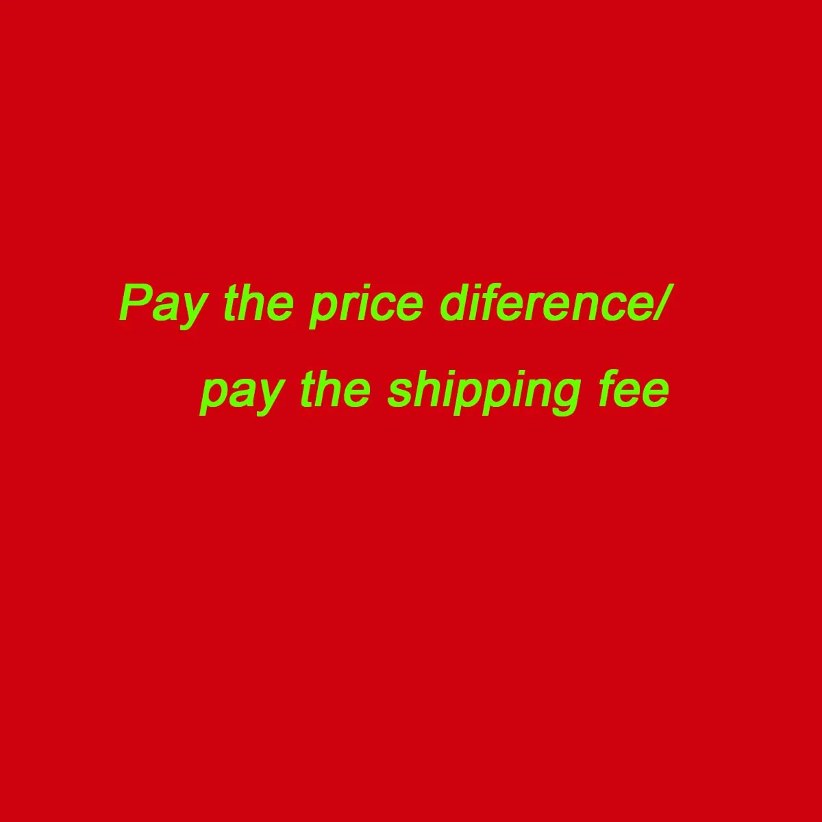Price Difference Link / Contact Us Before Payment