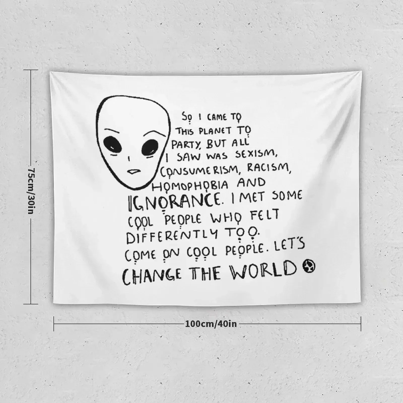 Alien Change The World Tapestry Wallpapers Home Decor Room Decor Aesthetic Decor Home Tapestry