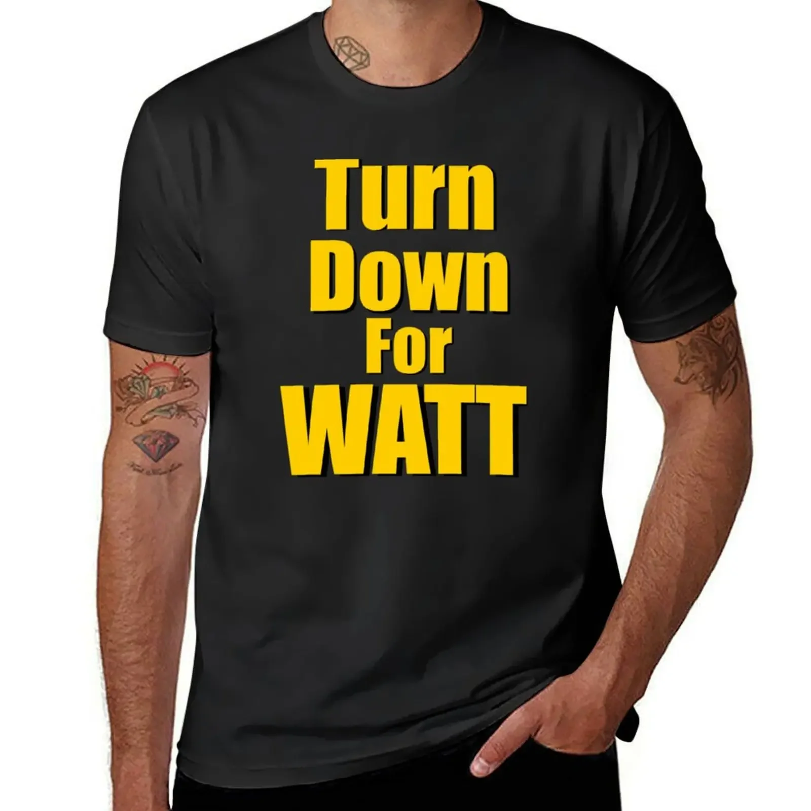 

Turn Down for WATT T-Shirt man clothes heavyweights summer clothes new edition men graphic t shirts