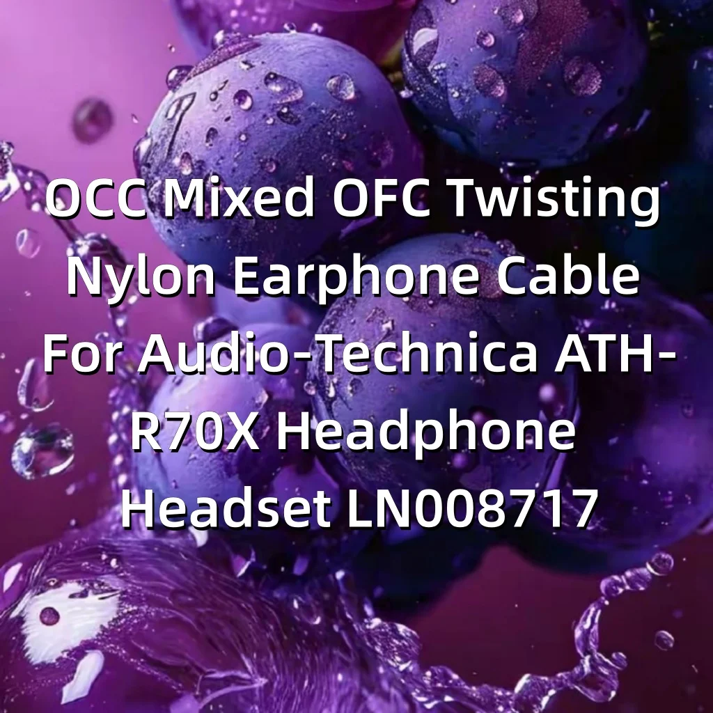 OCC Mixed OFC Twisting Nylon Earphone Cable For Audio-Technica ATH-R70X Headphone Headset LN008717