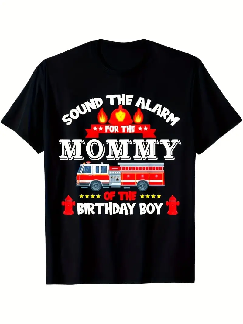 Sound The Alarm Mommy Birthday Boy Fire Truck Lover Fireman T-Shirt, 100% Cotton, Gift For Men Women Dad Mom, Black Tee, S-Xxxl