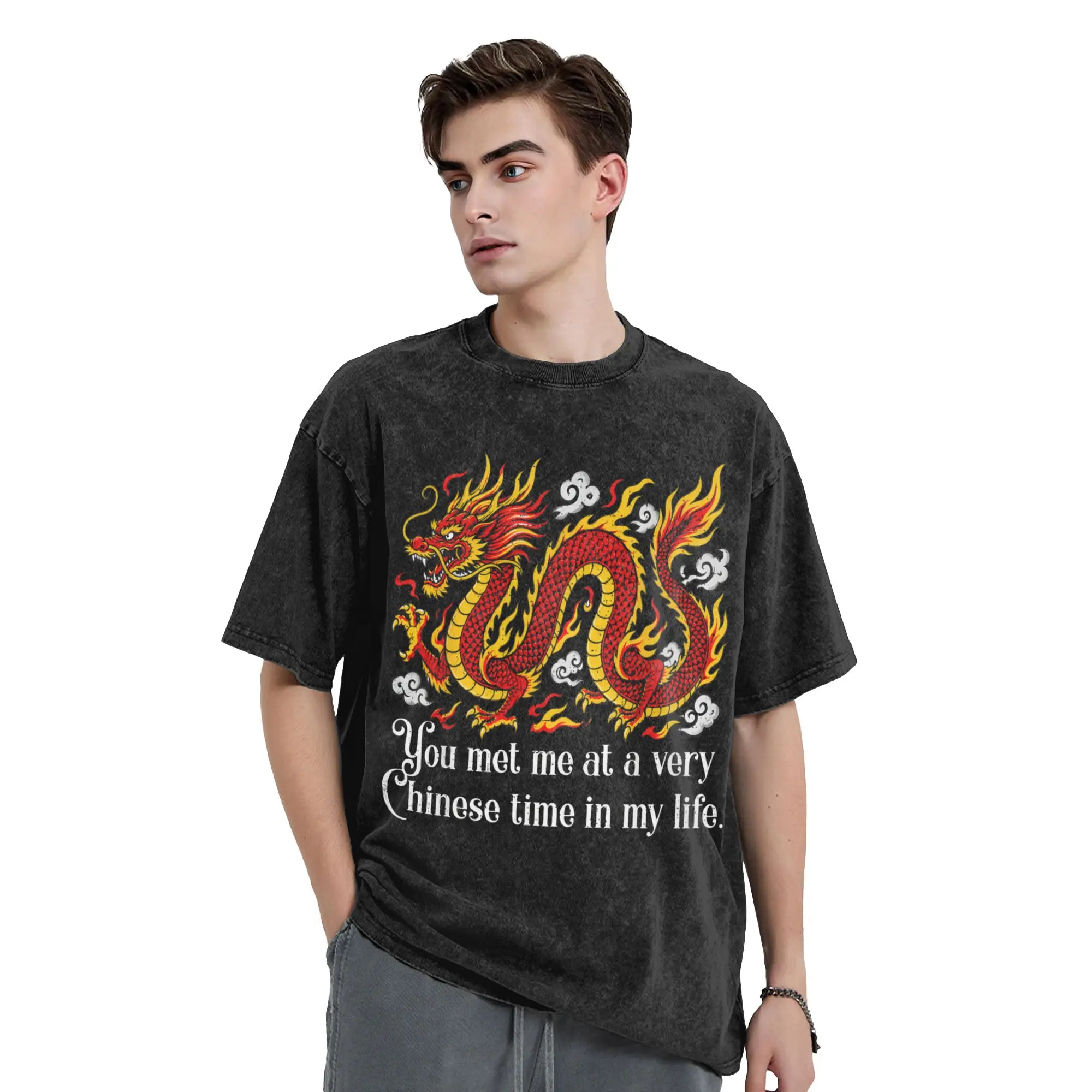 You Met Me At A Very Chinese Time  Vintage Washed T Shirt Men 100%Cotton Clothes Vintage Fire Dragon Quote   O-neck Short Sleeve