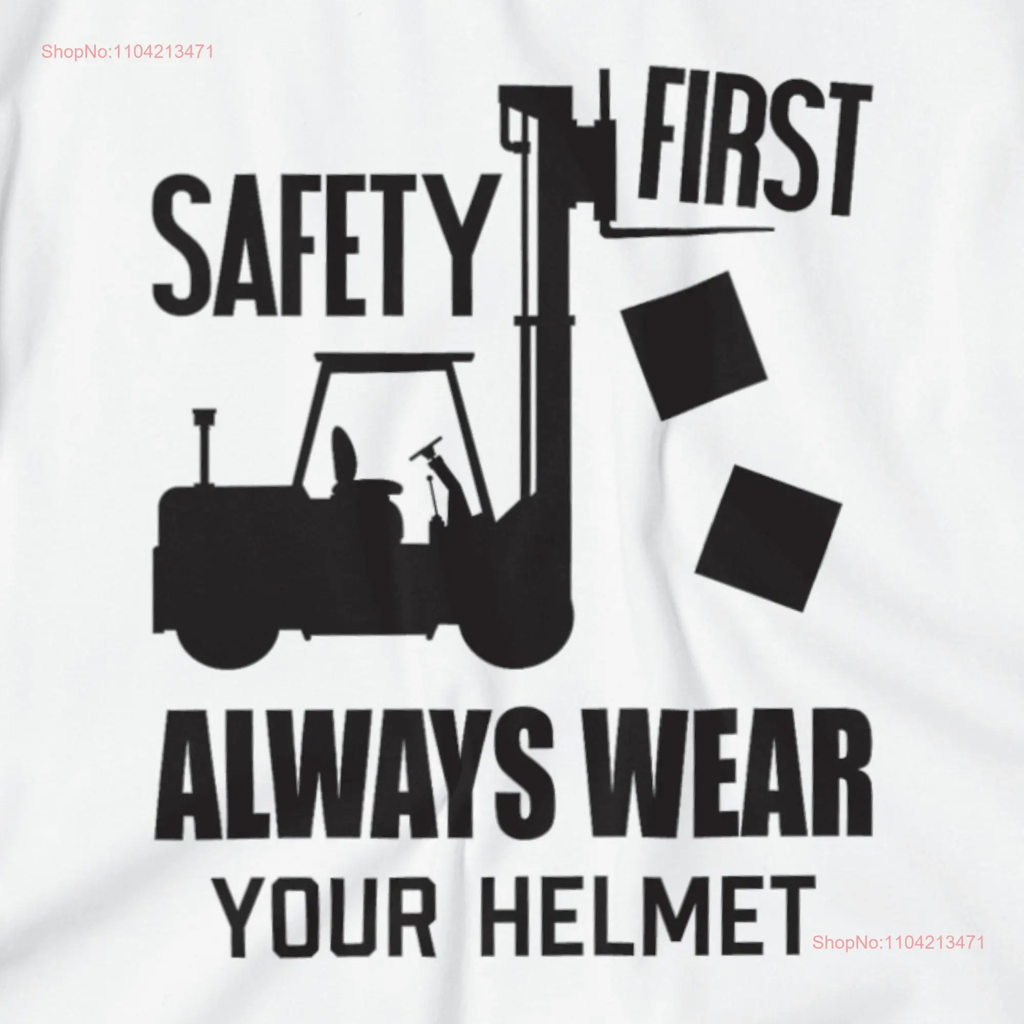 Safety First Forklift T Shirt Torklift Driver for Him Her Funny Blue Collar Fork Lift Dad long or short sleeves