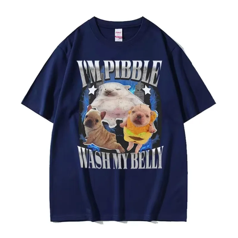 I'm Pibble Wash My Belly Funny French Bulldog Meme T Shirt Men Women Fashion Cute Retro T-shirt Cotton Casual Oversized T Shirts