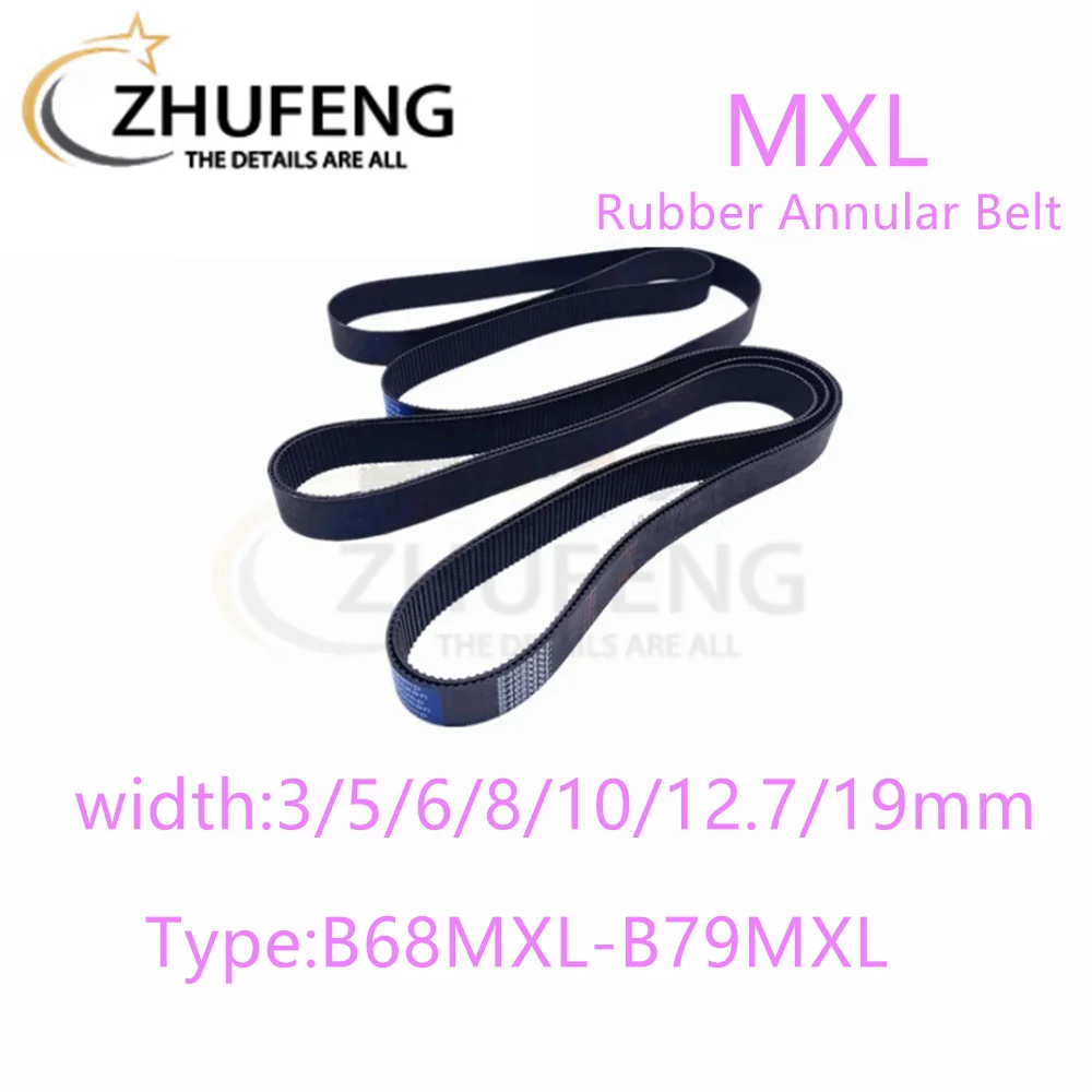 MXL High torqueTiming BeltBelt B68 B69 B70 B71 B72 B73 B74 B75 B76 B77 B78 B79  Width 3/5/6/8mmto19mm For 3D Printer Drive Belt