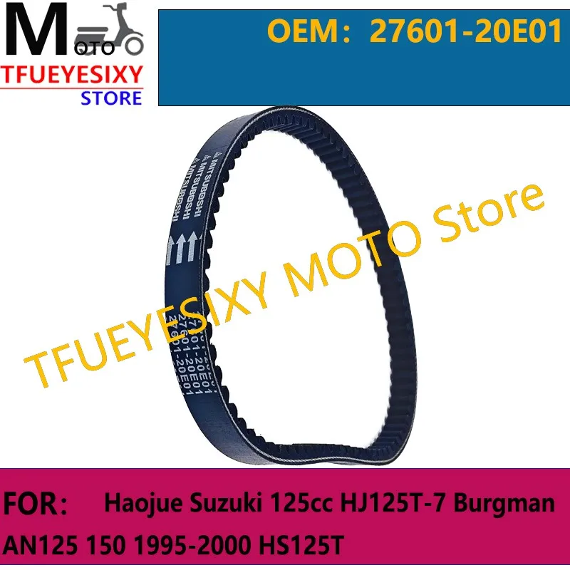 

TFUEYESIXY 27601-20E01 Motorcycle Transmission Drive Belt For Haojue Suzuki 125cc HJ125T-7 Burgman AN125 150 1995-2000 HS125T