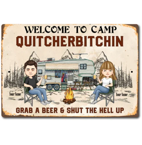 Custom Campsite Personalized QUITCHERBITCHIN Your Name Here Rustic Look Tin Sign