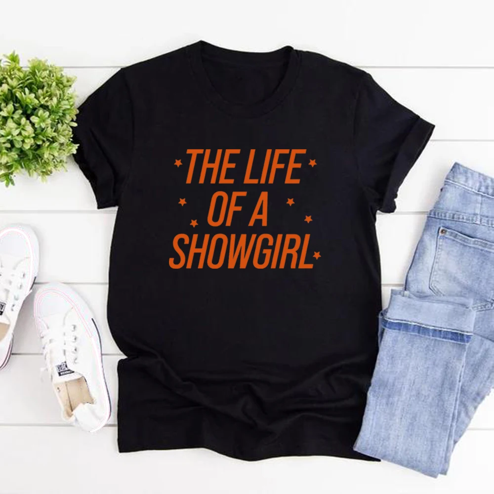 حياة قميص في عصر فتاة الإستعراض تي شيرت المرأة بلايز TS 2025 ألبوم جديد تي شيرت Showgirl الموسيقى مروحة هدية تي شيرت ملابس حريمي