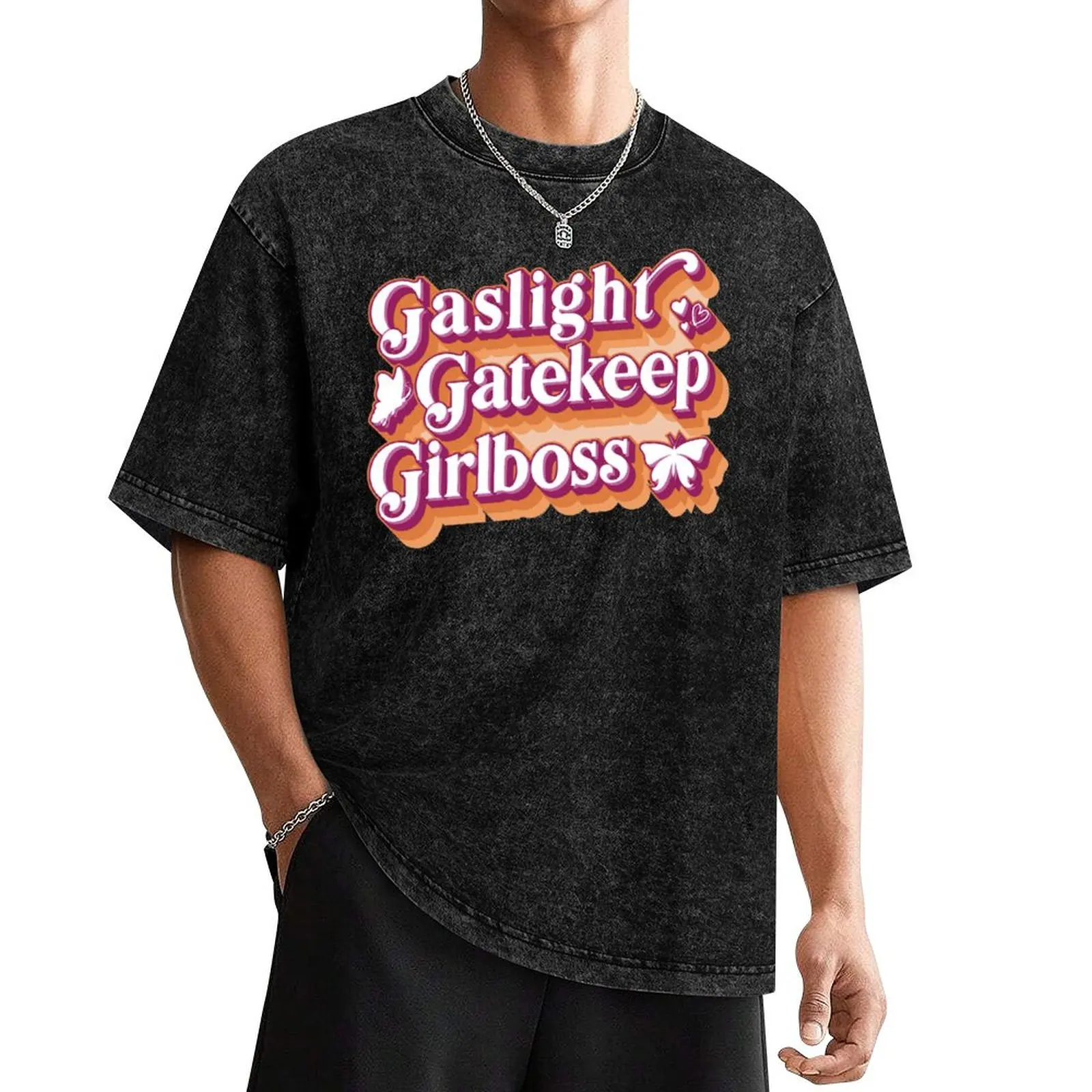 Gaslight Gatekeep Girlboss T-Shirt anime clothes funny gifts mens t shirts top quality