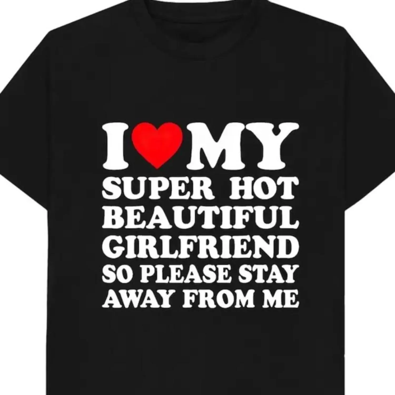 I Love My Super Hot Beautiful Girlfriend T-Shirt Stay Away Warning. Golf Gift T-Shirt For Men and Women