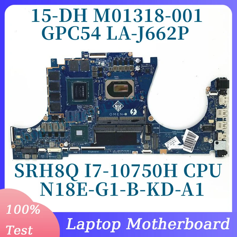 M01318-001 M01318-501 M01318-601 W/SRH8Q I7-10750H CPU For HP 15-DH Laptop Motherboard N18E-G1-B-KD-A1 6GB LA-J662P 100% Tested