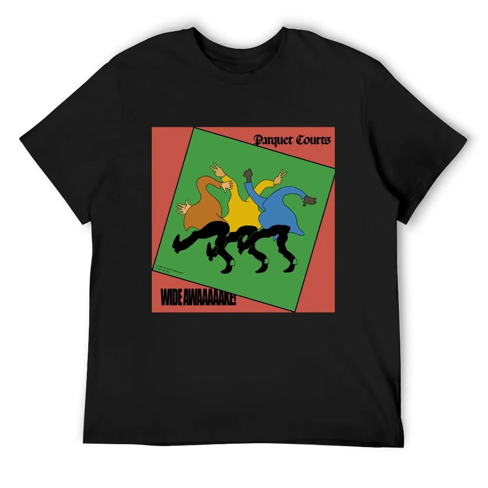 

Parquet Courts–Wide Awake T-Shirt oversized graphic tee Blouse funny costumes T-shirt men