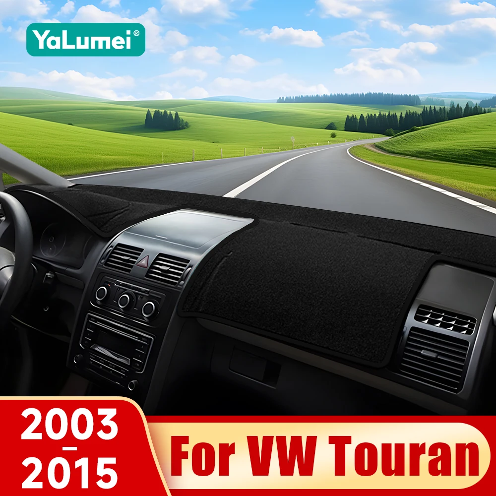 For Volkswagen VW Touran 1T1 1T2 1T3 MK1 2003- 2006 2007 2008 2009 2010 2011 2012 2013 2014 2015 Car Dashboard Cover Accessories