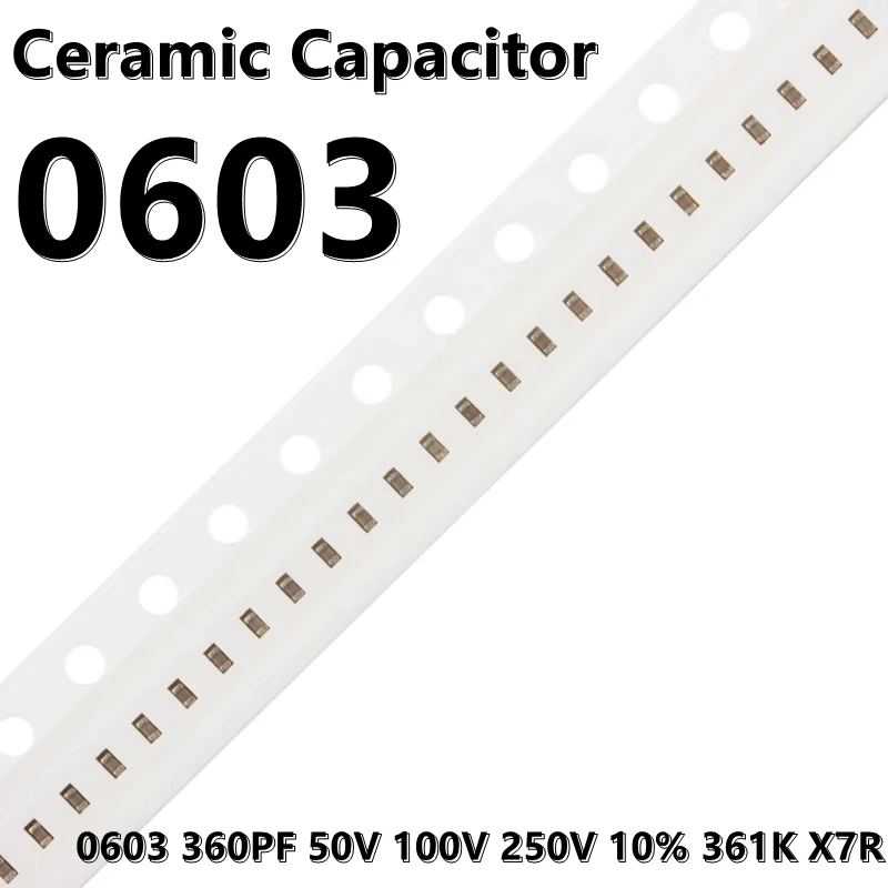 

(100pcs) 0603 360PF 50V 100V 250V 10% 361K X7R 1608 SMD Ceramic Capacitors