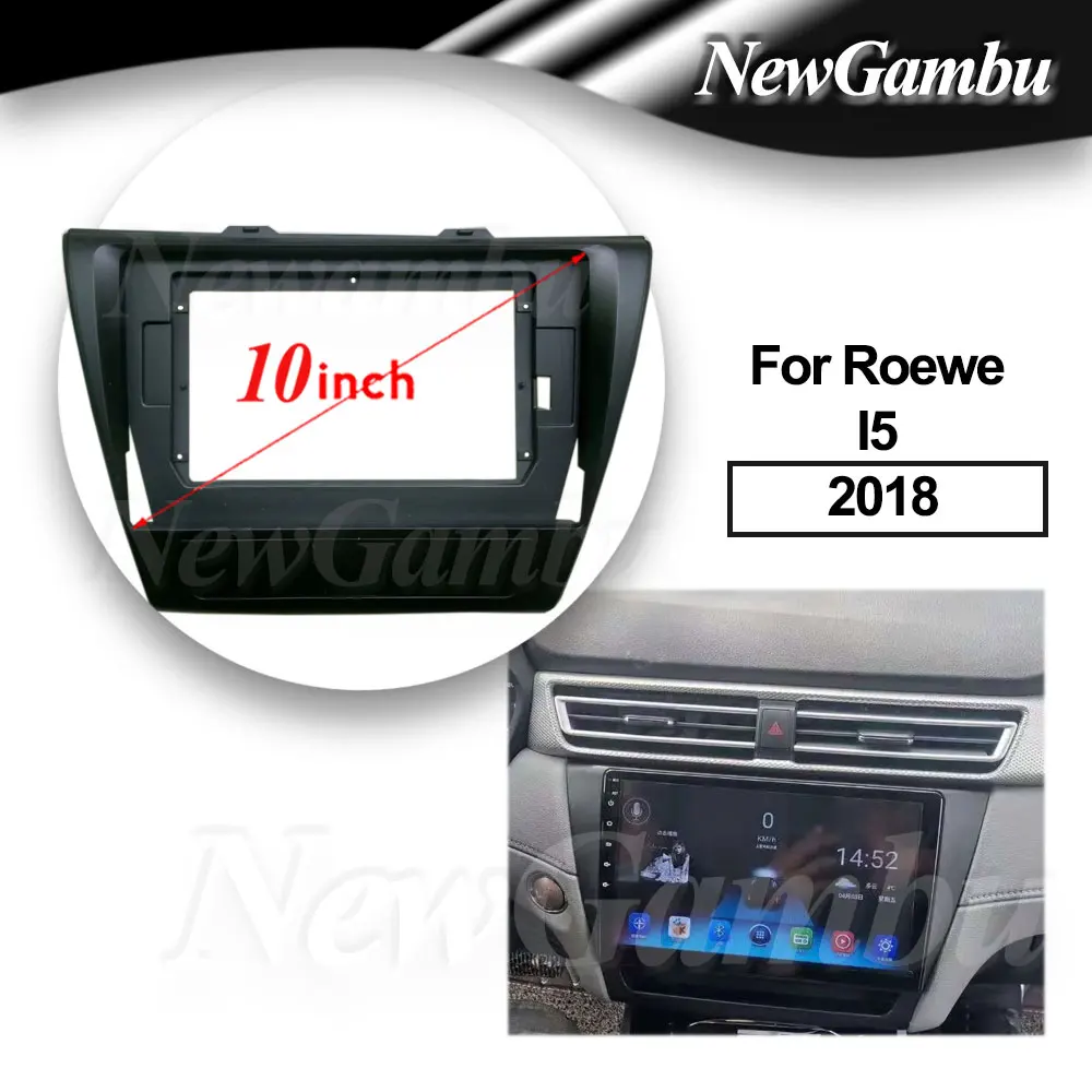 10 inch For Roewe I5 2018 Frame Audio Adaptor Dash Trim Kits Facia Panel  Radio Player screen 2 Din