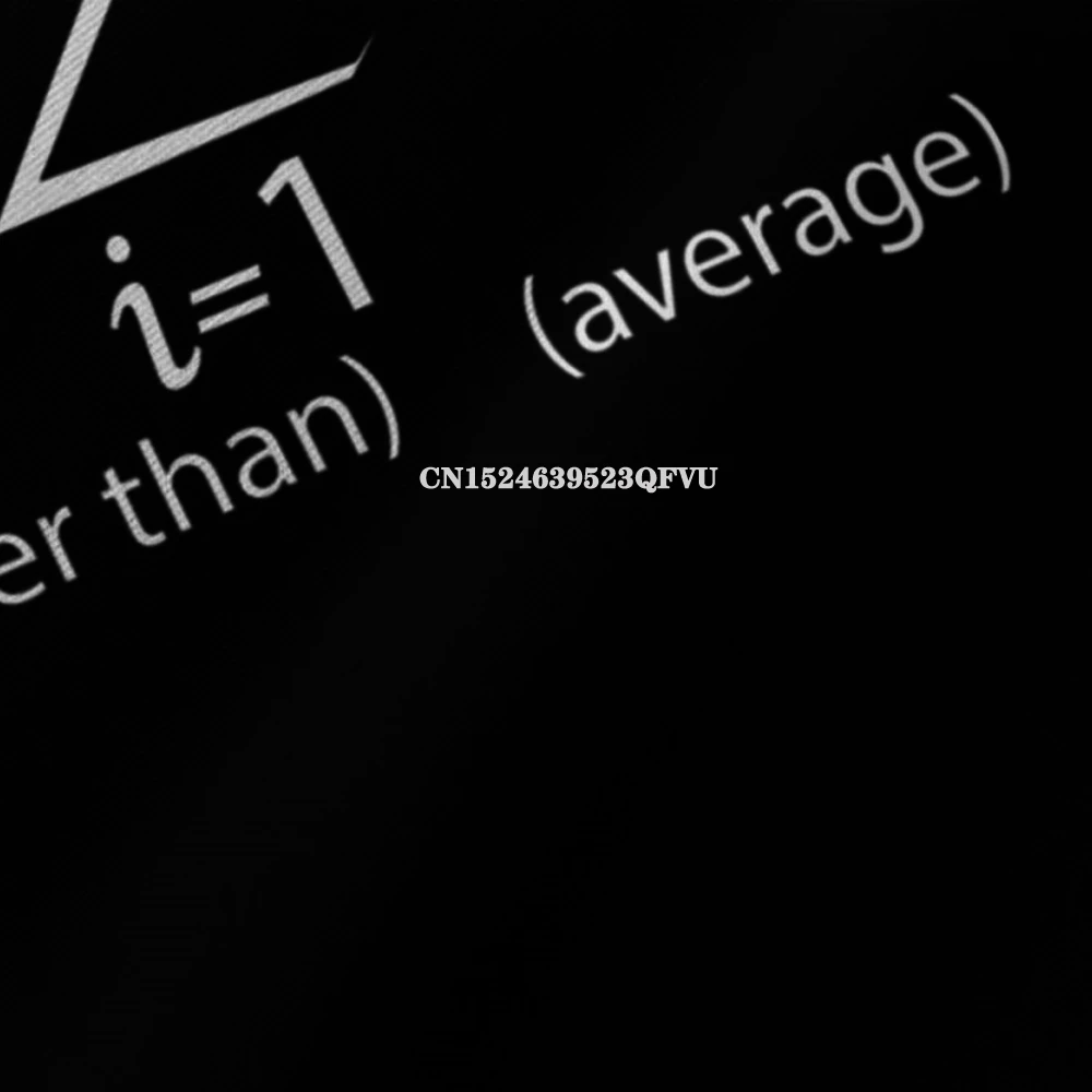 Math Shirt Be Greater Than Average T-Shirt Men Guys Fitness Shirts Man Gothic Style Anime Tshirt Cheap Price Branded Clothing